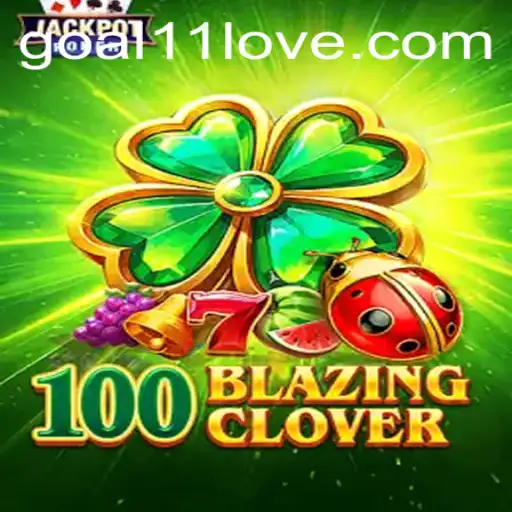 Dive Into the World of 100BlazingClover: An Adventurous Gaming Experience with GOAL11